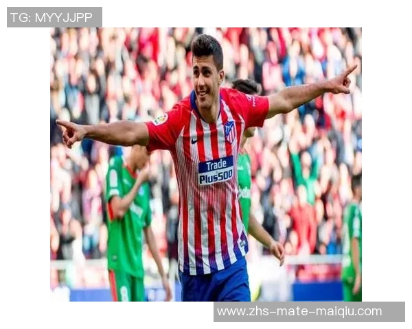 罗德里:从青训新星到中场核心的成长之路与未来展望